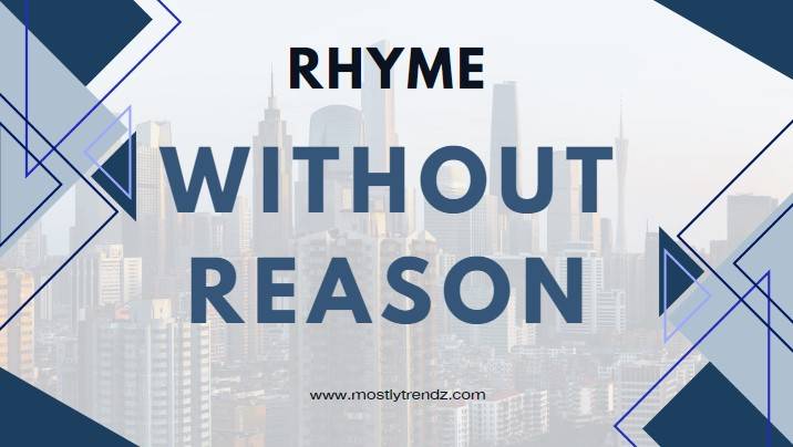 Rhyme Without Reason