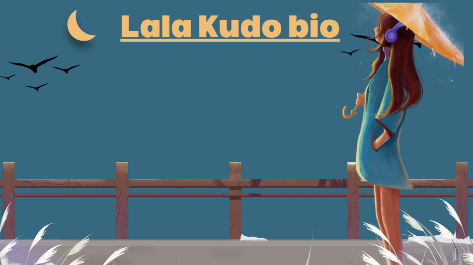 Lala Kudo bio