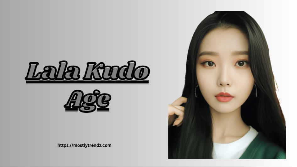 Lala Kudo Age